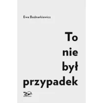 To nie by� przypadek
