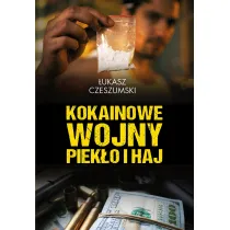 Kokainowe wojny. Piek�o i haj