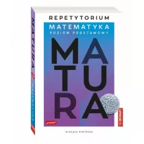 Matura. Matematyka. Repetytorium. Poziom podstawowy