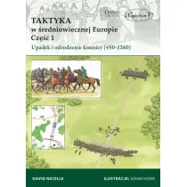 Taktyka w �redniowiecznej Europie. Cz�� 1. Upadek i odrodzenie konnicy (450-1260)