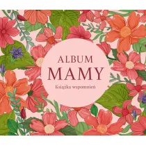 Album mamy. Ksi��ka wspomnie�