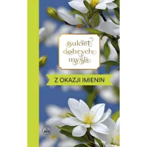 Bukiet dobrych my�li - z okazji imienin