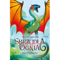 Ukryte krlestwo. Skrzyda ognia. Tom 3