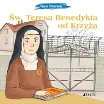 �w. Teresa Benedykta od Krzy�a. Seria Nasi Patroni