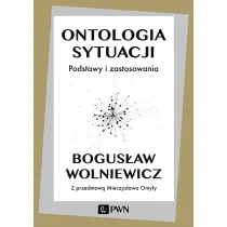 Ontologia sytuacji. Podstawy i zastosowania