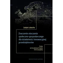 Znaczenie otoczenia spo�eczno-gospodarczego dla dzia�alno�ci innowacyjnej przedsi�biorstw