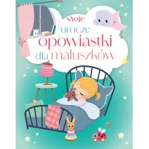 Moje urocze opowiastki dla maluszk�w