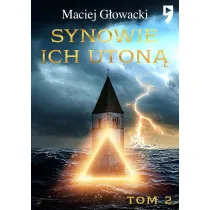 Synowie ich uton�. Tom 2