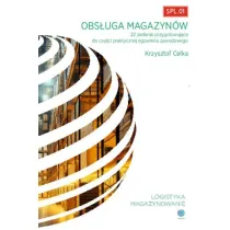 Obs�uga magazyn�w. 22 zadania przygotowuj�ce do cz�ci praktycznej egzaminu. SPL.01