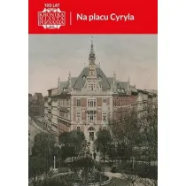 Kronika Miasta Poznania 2/2023 Na placu Cyryla