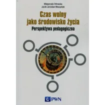 Czas wolny jako �rodowisko �ycia