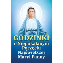 Godzinki o Niepokalanym Pocz�ciu Naj�wi�tszej Maryi Panny