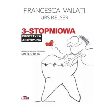 3 stopniowa protetyka addycyjna