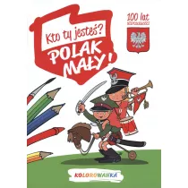 Kolorowanka - Kto Ty jeste? Polak may