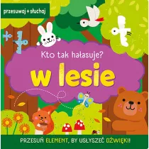 Kto tak haasuje? W lesie