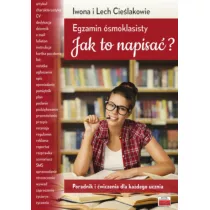 Egzamin smoklasisty. Jak to napisa?