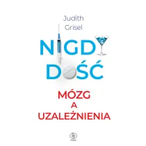 Nigdy do��. M�zg a uzale�nienia