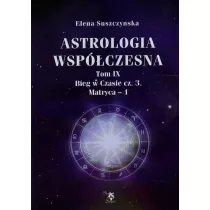 Astrologia wspczesna, Tom IX Bieg w czasie cz. 3