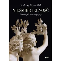 Nie�miertelno��. Prometejski sen medycyny