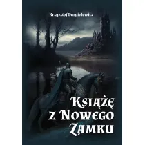 Ksi��� z Nowego Zamku. Tom 1