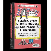 Ksi��ka, kt�ra w ko�cu ujawnia ca�� prawd� o rodzicach (dlaczego ka�� ci je�� warzywa i takie tam)