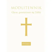 Modlitewnik Ojcze, powierzam si� Tobie- bia�y