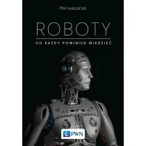 Roboty. Co ka�dy powinien wiedzie�