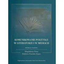 Komunikowanie polityk(i) w literaturze i w mediach
