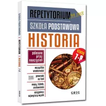 Repetytorium. Szkoa podstawowa. Historia. Klasy 7-8