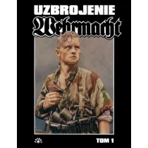 Wehrmacht. Tom 1. Uzbrojenie