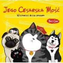 Jego Cesarska Mo��. Wystarczy b�ysk pazura