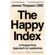 The Happy Index. A People-First Approach to Leadership wer. angielska