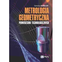 Metrologia geometryczna powierzchni technologicznych