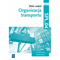 Organizacja transportu. Zbir zada. Kwalifikacja SPL.04. Cz 2