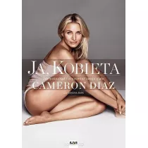 Ja, kobieta. Jak zrozumie i pokocha swoje ciao