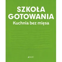 Szko�a gotowania. Kuchnia bez mi�sa