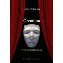 Gremium. Protok� rozbie�no�ci