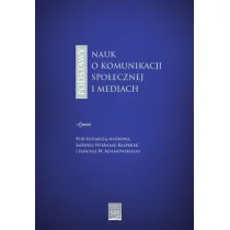Podstawy nauk o komunikacji spo�ecznej i mediach
