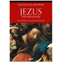 Jezus o�mieszony. Esej apologetyczny i sceptyczny
