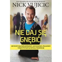 NNie daj si� gn�bi�!