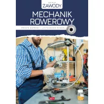 Mechanik rowerowy. Proste naprawy i uytkowanie roweru