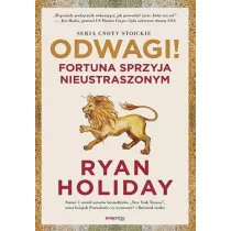 Odwagi! Fortuna sprzyja nieustraszonym