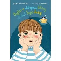 Bajka o ch�opcu, kt�ry chcia� by� du�y