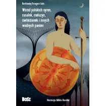 W�r�d polskich syren, rusa�ek, meluzyn, �witezianek i innych wodnych panien
