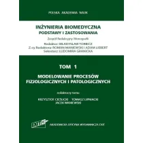 Modelowanie proces�w fizjologicznych i patologicznych. In�yniera biomedyczna. Podstawy i zastosowania. Tom 1