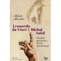 Leonardo da Vinci i Micha� Anio�. �wiat�o geniuszu, mrok rywalizacji