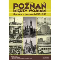 Pozna� mi�dzy wojnami 1918-1939 + CD