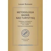 Metodologia bada� nad turystyk�. Podstawy ontologiczne i epistemologiczne oraz rozw�j historyczno-instytucjonalny
