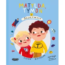 Matylda, Tymon i Supermoce