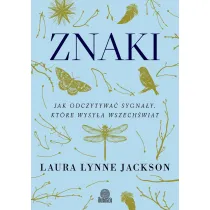 Znaki. Jak odczytywa sygnay, ktre wysya wszechwiat